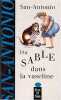 Du sable dans la vaseline. Antonio San
