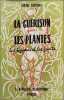 La gu&eacute;rison par les plantes : les l&eacute;gumes et les fruits. G&eacute;rard Coutaret