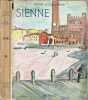 Sienne et la peinture siennoise ( orn&eacute; de 124 h&eacute;liogravures). Pierre du Colombier