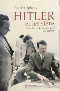 Hitler et les siens: Dans le cercle des intimes du Führer