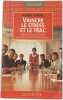Vaincre le stress et le trac - Tout ce qu'il faut savoir pour ne plus perdre ses moyens. Gilbert Garibal