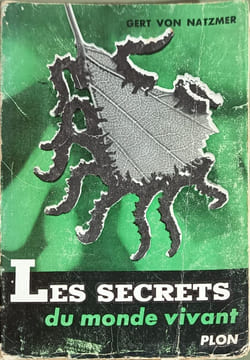 Les secrets du monde vivant. Gert von Natzmer