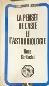La pensée de l'Asie et l'astrobiologie