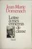 Lettre &agrave; mes ennemis de classe. Domenach Jean-Marie