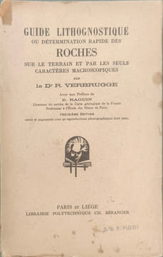 Guide lithognostique ou détermination rapide des roches sur le terrain et par les seuls caractères macroscopiques. R. Verbrugge