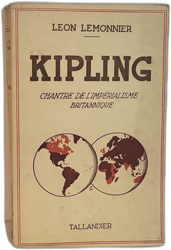 Kipling - Chantre de l'impérialisme britannique. Leon Lemonnier
