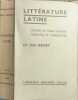 Litt&eacute;rature latine : Histoire pages choisies traduites et comment&eacute;es. Jean Bayet