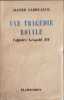 Une trag&eacute;die royale : l'affaire L&eacute;opold III. Alfred Fabre-Luce