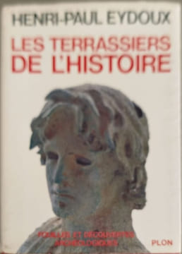 Les terrassiers de l'histoire. Henri-Paul Eydoux