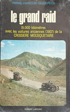Le grand raid. Pierre-François Degeorges