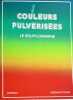 Couleurs pulv&eacute;ris&eacute;es : Le soufflographe. Lafeuille Michel