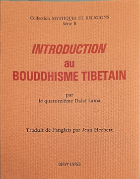 Introduction au bouddhisme tibétain. le quatorzième Dalaï Lama