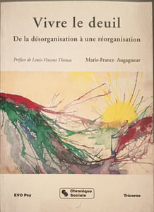 Vivre le deuil : de la désorganisation à une réorganisation