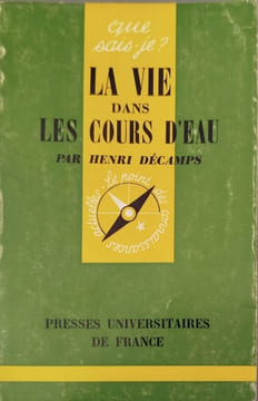 La vie dans les cours d'eau. Henri Décamps