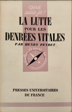 La lutte pour les denrées vitales. Henry Peyret