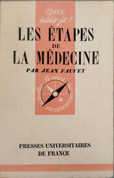 Les étapes de la médecine. Jean Fauvet