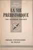Que sais-je? La vie pr&eacute;historique. Raymond Lantier