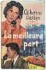 La meilleure part. Catherine Gaskin