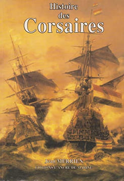 HISTOIRE DES CORSAIRES. Merrien Jean