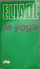 Le yoga. Mircea Eliade