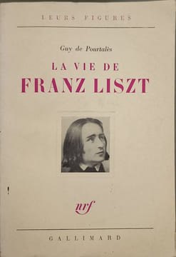 La vie de Franz Liszt. Guy de Pourtalès