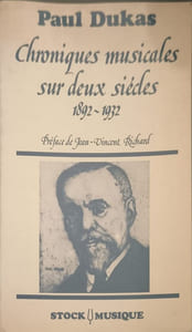 Chroniques musicales sur deux siècles: 1892-1932