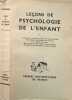 Le&ccedil;ons de psychologie de l'enfant. Dr Mathis  Dr Andr&eacute;e Feyeux  Dr Gallavardin  M. Bourgey  Bourjade  Mme Waltz  M. Jourdan  Mlle Gros  M. Paul Jury  ...