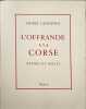 Offrande &agrave; la Corse - d&eacute;dicac&eacute; par l'auteur. Giovanni Andr&eacute;