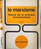Le marxisme : th&eacute;orie de la pratique r&eacute;volutionnaire. Jean Guichard