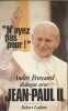 N'ayez pas peur. Jean-Paul II Frossard Andr&eacute;