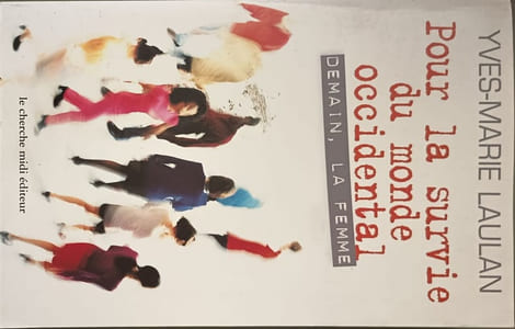 Pour la survie du monde occidental : demain la femme