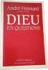 Dieu en questions. Andr&eacute; Frossard