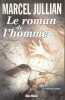 Le roman de l'homme. Marcel Jullian