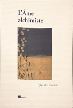 L'Ame alchimiste / EO. Sylvestre Clancier / Dédicacé