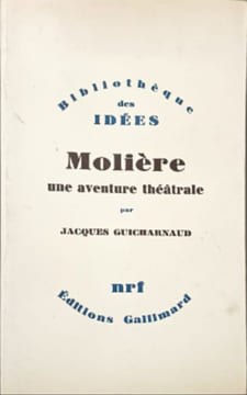 Molière une aventure théâtrale. Jacques Guicharnaud