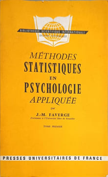 Methodes statistiques en psychologie appliquée / tome 1+2. J.-M. Faverge