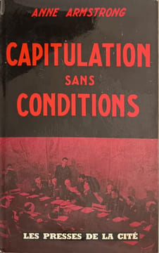 Capitulation sans conditions. Anne Armstrong