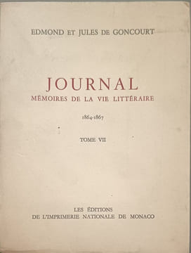 Journal : mémoires de la vie littéraire 1864-1867 Tome VII. Edmond et Jules de Goncourt