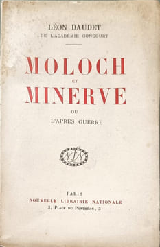 Moloch et minerve ou l'aprés-guerre/EO numerotée. Léon Daudet