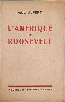 L'Amérique de Roosevelt. Paul Alpert