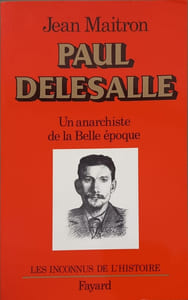 Paul Delesalle: Un anarchiste de la Belle Epoque