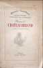 Splendeurs mis&egrave;res et chim&egrave;res de Monsieur de Chateaubriand. Maurice Levaillant