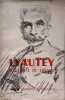 Lyautey Mar&eacute;chal de France. Charles de Foucauld