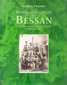 Monographie agricole de Bessan: Evolutions de la paysannerie du Midi à travers les âges. Villaret Gabriel