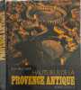 Hauts lieux de la Provence antique. CLEBERT JEAN-PAUL