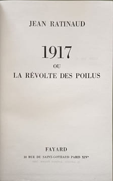 1917 ou la révolte des Poilus. Jean Ratinaud