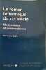 Le Roman Britannique Du Xxeme Siecle. Modernistes Et Postmodernes. Gallix Fran&ccedil;ois