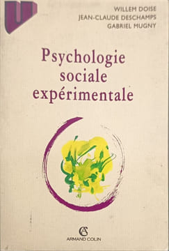 PSYCHOLOGIE SOCIALE EXPERIMENTALE. 3ème édition 1995. Mugny Yves Deschamps Jean-Claude Doise Willem