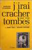 J'irai cracher sur vos tombes. Fran&ccedil;oise d'Eaubonne