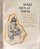 Make Men of Them: Introductory Readings for Cultural Anthropology. Charles C. Hughes